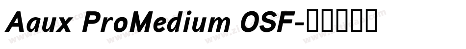 Aaux ProMedium OSF字体转换